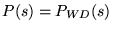 $P(s)=P_{WD}(s)$