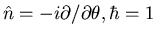 $\hat{n} = -i \partial/ \partial \theta, \hbar =1$